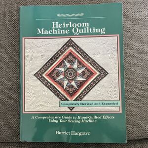 Heirloom Machine Quilting 1990 Edition By Harriet Hargrave